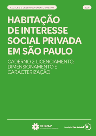 Capa do caderno 'Habitação de Interesse Social Privado em São Paulo'. A imagem é predominantemente verde e contém o título e a mensagem 'Caderno 2: Licenciamento, dimensionamento e caracterização'.