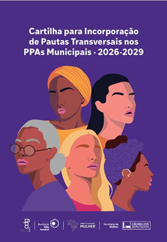 Capa da publicação 'Cartilha para Incorporação de Pautas Transversais nos PPAs Municipais – 2026-2029'. A imagem tem predominância da cor roxa e contém o título na cor branca, na seção superior do arquivo. A ilustração ao centro mostra representações de cinco mulheres negras e brancas de modos diversos - com turbantes amarrados nos cabelos delas e uma delas com cabelo branco e óculos. Abaixo, aparecem os logos de Fundação Tide Setubal, Rede Orçamento Mulher e Secretaria da Mulher da Câmara dos Deputados.